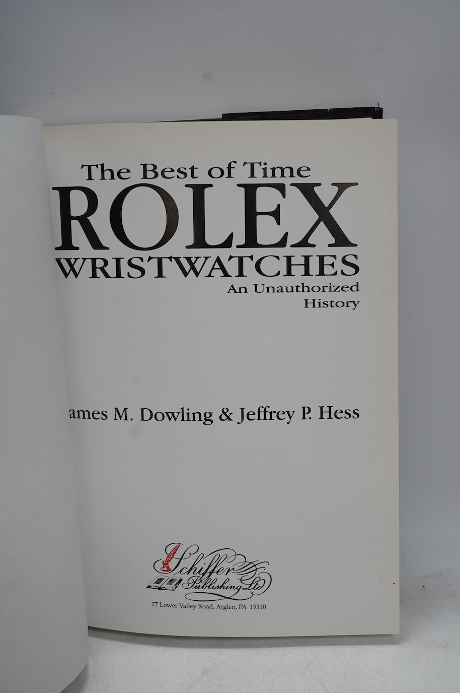 The Best of Time Rolex Wrist Watches. An Unauthorised History by Dowling & Hess, hardback with jacket, jacket torn. Condition - fair to good